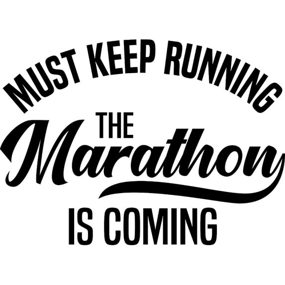 Must Keep Running The Marathon Is Coming Classic Training Wall Decals for Walls Peel and Stick wall art murals Black Medium 18 Inch
