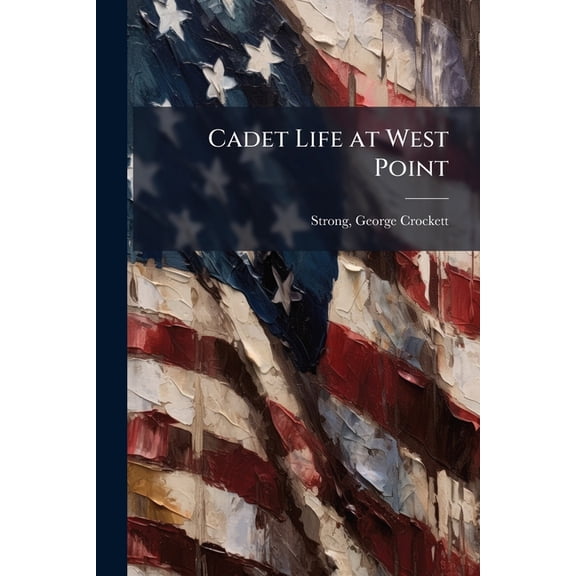 Cadet Life at West Point, (Paperback)
