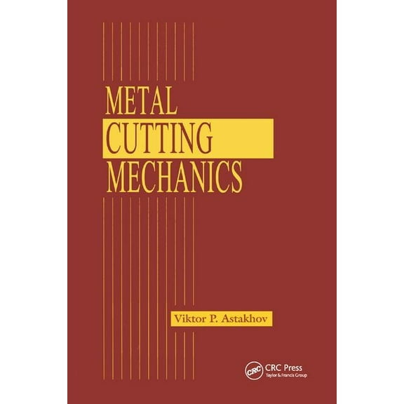 Metal Cutting Mechanics, (Paperback)