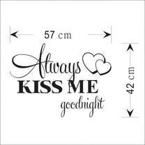 Always Kiss Me Goodnight Wall Decals, Bedroom Wall Stickers ,Romantic Marriage Couples Quotes Inspirational Love Family , Me Goodnight Home Decor Wall Sticker Decal Bedroom Vinyl Art Mural