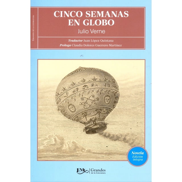 CINCO SEMANAS EN GLOBO EDITORES MEXICANOS UNIDOS JULIO VERNE