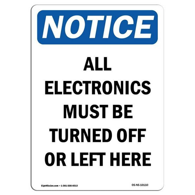 SignMission OS-NS-A-1824-V-10110 18 x 24 in. OSHA Notice Sign - All Electronics Must Be Turned