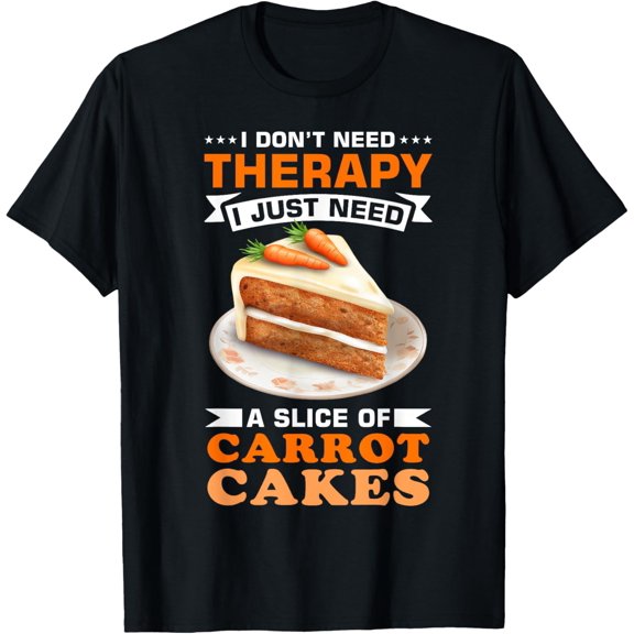 Dessert Carrot Cake Design for a Carrot Cake Eeater T-Shirt