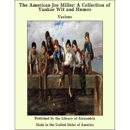 Yankees American Needle - The American Joe Miller: A Collection of Yankee Wit and Humor - eBook