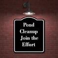 thumbnail image 2 of Pond Cleanup - Join the Effort BLACK Aluminum Composite Sign 15''x18'', 2 of 9