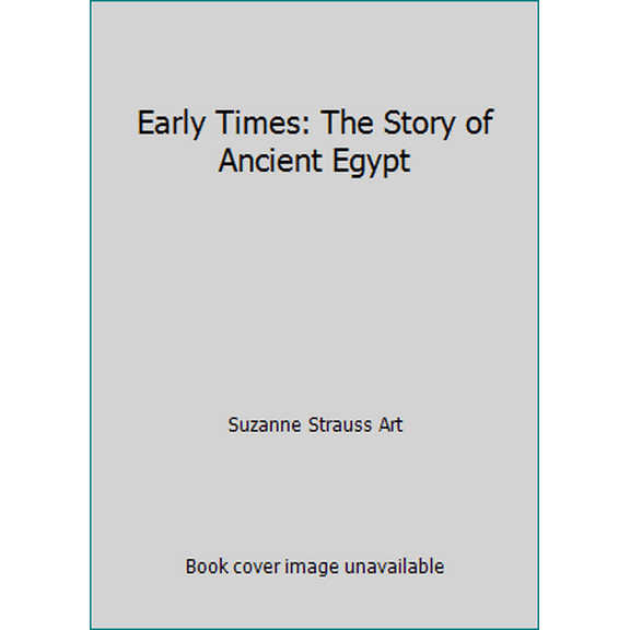 Pre-Owned Early Times: The Story of Ancient Egypt (Paperback) 1877653241 9781877653247
