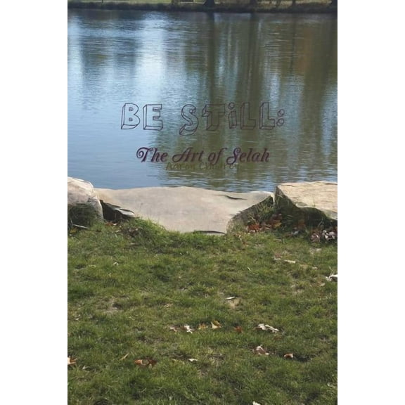 Be Still: The Art of Selah, (Paperback)