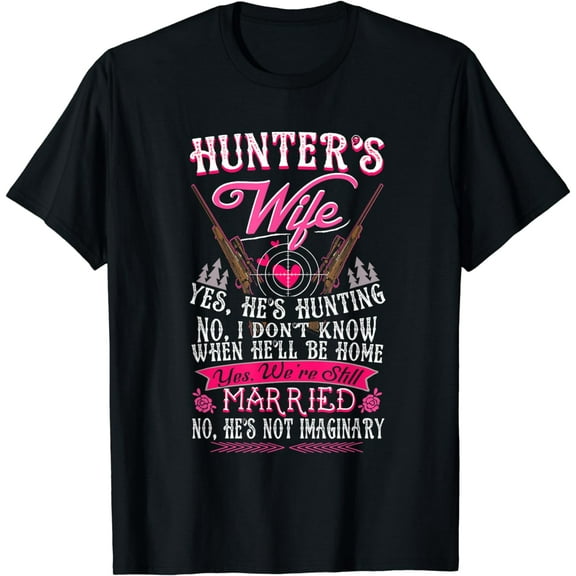Hunter's Wife Yes He's Hunting Shirt Funny Deer Gift for Her