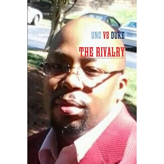 UNC VS DUKE The Rivalry, (Paperback)