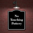 thumbnail image 2 of No Touching Pottery BLACK Aluminum Composite Sign 20''x24'', 2 of 9