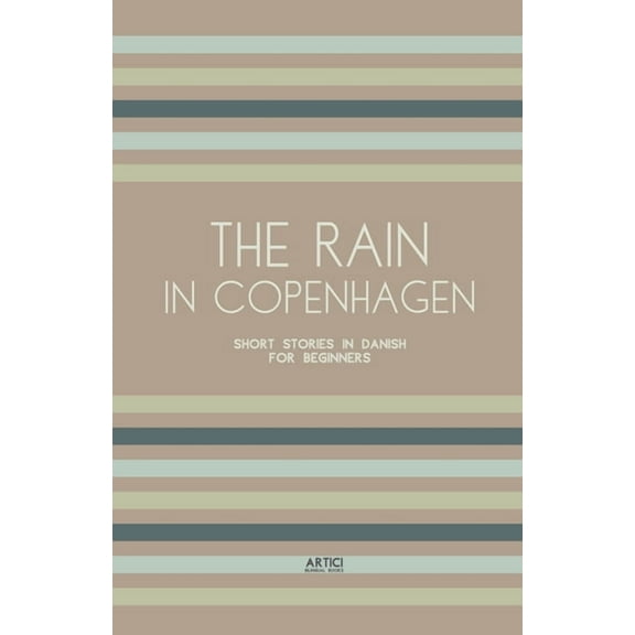 The Rain in Copenhagen: Short Stories in Danish for Beginners, (Paperback)
