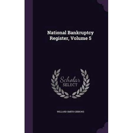 National Bankruptcy Register - National Bankruptcy Register, Volume 5