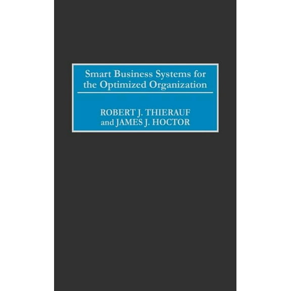 Smart Business Systems for the Optimized Organization, (Hardcover)