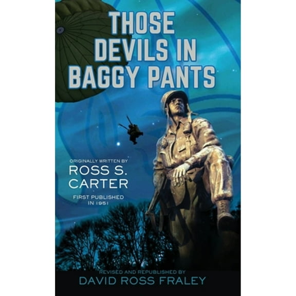Those Devils in Baggy Pants (Hardcover) by David Ross Fraley, Ross S Carter