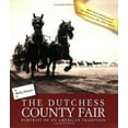 thumbnail image 1 of Pre-Owned The Dutchess County Fair: Portrait of an American Tradition (Paperback) 1883789559 9781883789558, 1 of 1