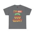 thumbnail image 2 of DJH Apparel | I'm Just Here To Give God Glory Christian Unisex T-shirt, 2 of 7