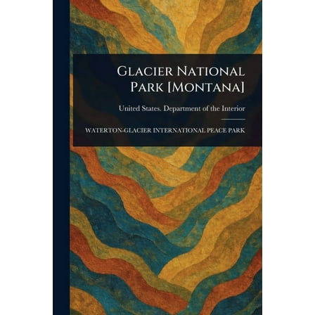 Glacier National Park [Montana], (Paperback)