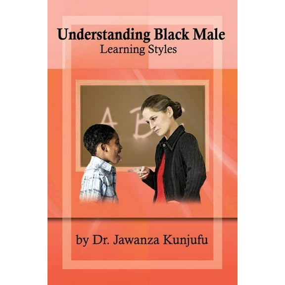 Understanding Black Male Learning Styles (Paperback)
