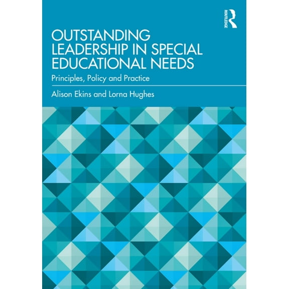 Outstanding Leadership in Special Educational Needs: Principles, Policy and Practice, (Paperback)