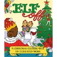 thumbnail image 1 of Pre-Owned Elf Off: A Christmas Coloring Book for Exhausted Moms (Paperback) 1250276535 9781250276537, 1 of 1