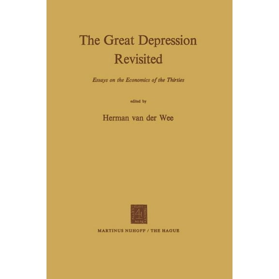 The Great Depression Revisited: Essays on the Economics of the Thirties, (Paperback)