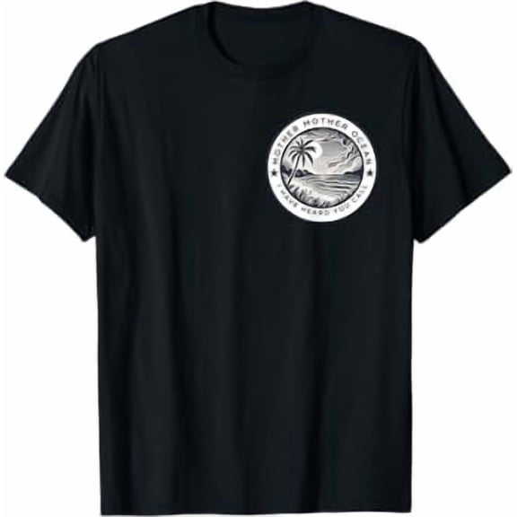 Mother Mother Ocean I Heard You Call T-Shirt