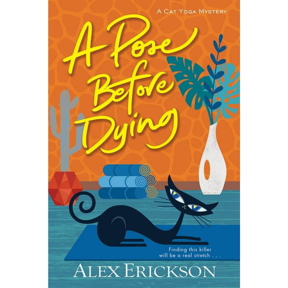 A Cat Yoga Mystery A Pose Before Dying, (Paperback)