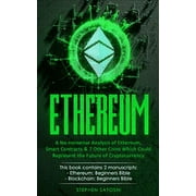 Ethereum : A No-nonsense Analysis of Ethereum, Smart Contracts & 7 Other Coins Which Could Represent the Future of Cryptocurrency (Paperback)