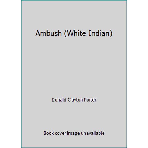 Pre-Owned Ambush (White Indian) (Unbound) 0553235761 9780553235760