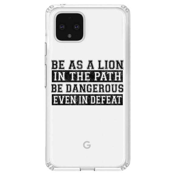 DistinctInk Clear Shockproof Hybrid Case for Google Pixel 4 XL (6.3" Screen) - TPU Bumper Acrylic Back Tempered Glass Screen Protector - Be As A Lion - Dangerous in Defeat