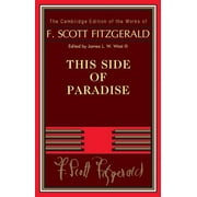 Cambridge Edition of the Works of F. Scott Fitzgerald: This Side of Paradise (Paperback)