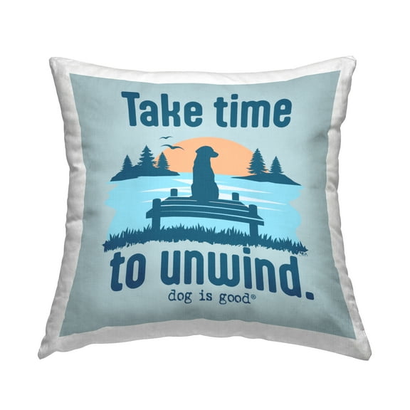 Stupell Industries Take Time to Unwind Decorative Printed Throw Pillow Design by Dog Is Good.
