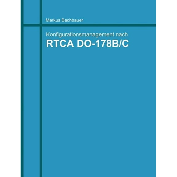 Software Konfigurationsmanagement: nach RTCA DO-178B/C, (Paperback)