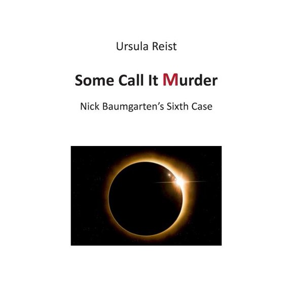 Some Call it Murder: Nick Baumgarten's Sixth Case, (Paperback)