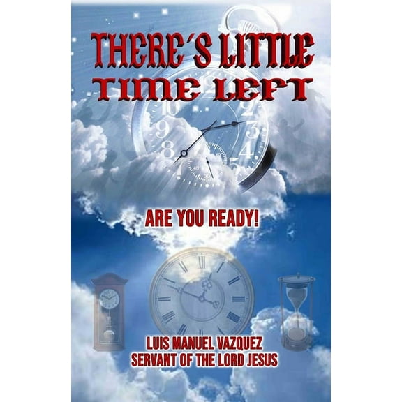 There's little time left: Are you prepared? (Paperback)