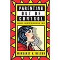 thumbnail image 1 of Parenting Out of Control: Anxious Parents in Uncertain Times, 1 of 2