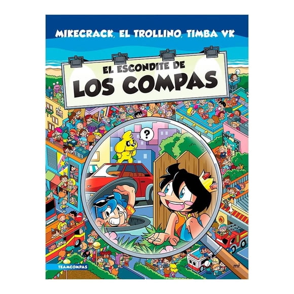 El escondite de Los Compas Martínez Roca Mikecrack, Trollino