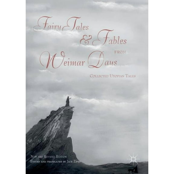 Fairy Tales and Fables from Weimar Days: Collected Utopian Tales / New and Revised Edition, (Paperback)