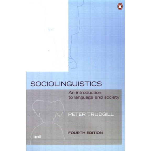 Pre-Owned Sociolinguistics: An Introduction to Language and Society (Paperback) 0140289216 9780140289213