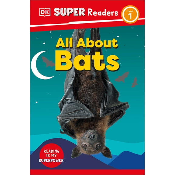 DK Super Readers DK Super Readers Level 1 All about Bats, (Hardcover)