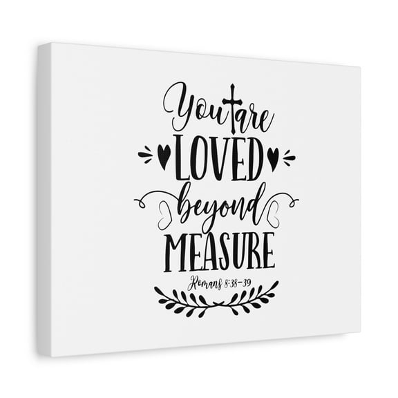 Scripture Canvas Loved Beyond Measure Romans 8:38-39 Christian Wall Art Bible Verse Print Ready to Hang