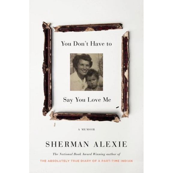 You Don't Have to Say You Love Me : A Memoir (Hardcover)