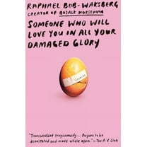 Someone Who Will Love You in All Your Damaged Glory: Stories, (Paperback)