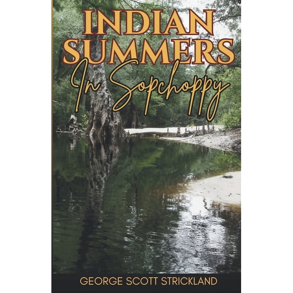 Indian Summers In Sopchoppy, (Paperback)