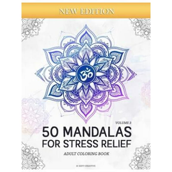 Mandalas for Stress-Relief: 50 Mandalas for Stress-Relief (Volume 3) Adult Coloring Book: Beautiful Mandalas for Stress Relief and Relaxation (Paperback)