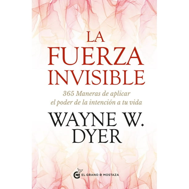 Libro La Fuerza Invisible El grano de mostaza 9788412363050