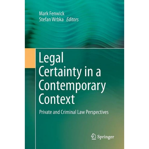 Legal Certainty in a Contemporary Context: Private and Criminal Law Perspectives, (Paperback)