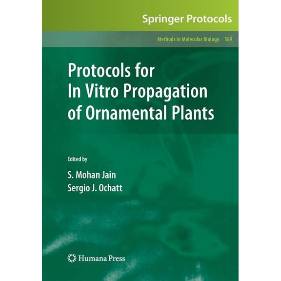 Methods in Molecular Biology Protocols for in Vitro Propagation of Ornamental Plants, Book 589, (Paperback)