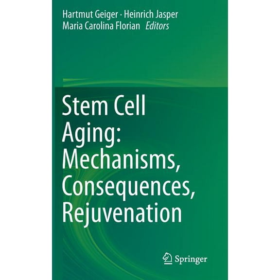 Stem Cell Aging: Mechanisms, Consequences, Rejuvenation, (Hardcover)