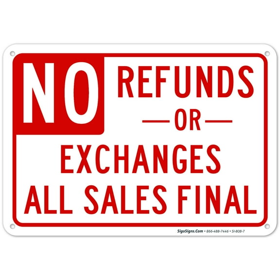 No Refunds Or Exchanges Sign, All Sales Final Sign,
